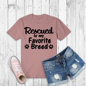 Rescued is my favorite Breed T shirt